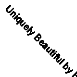 Uniquely Beautiful by Brenda Scott-Coleman 9781480894662 | Brand New